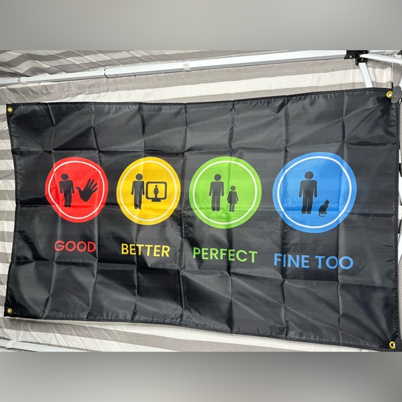 Good,Better, Perfect, Funny Dorm Flag 3x5ft - Picture 2 of 3